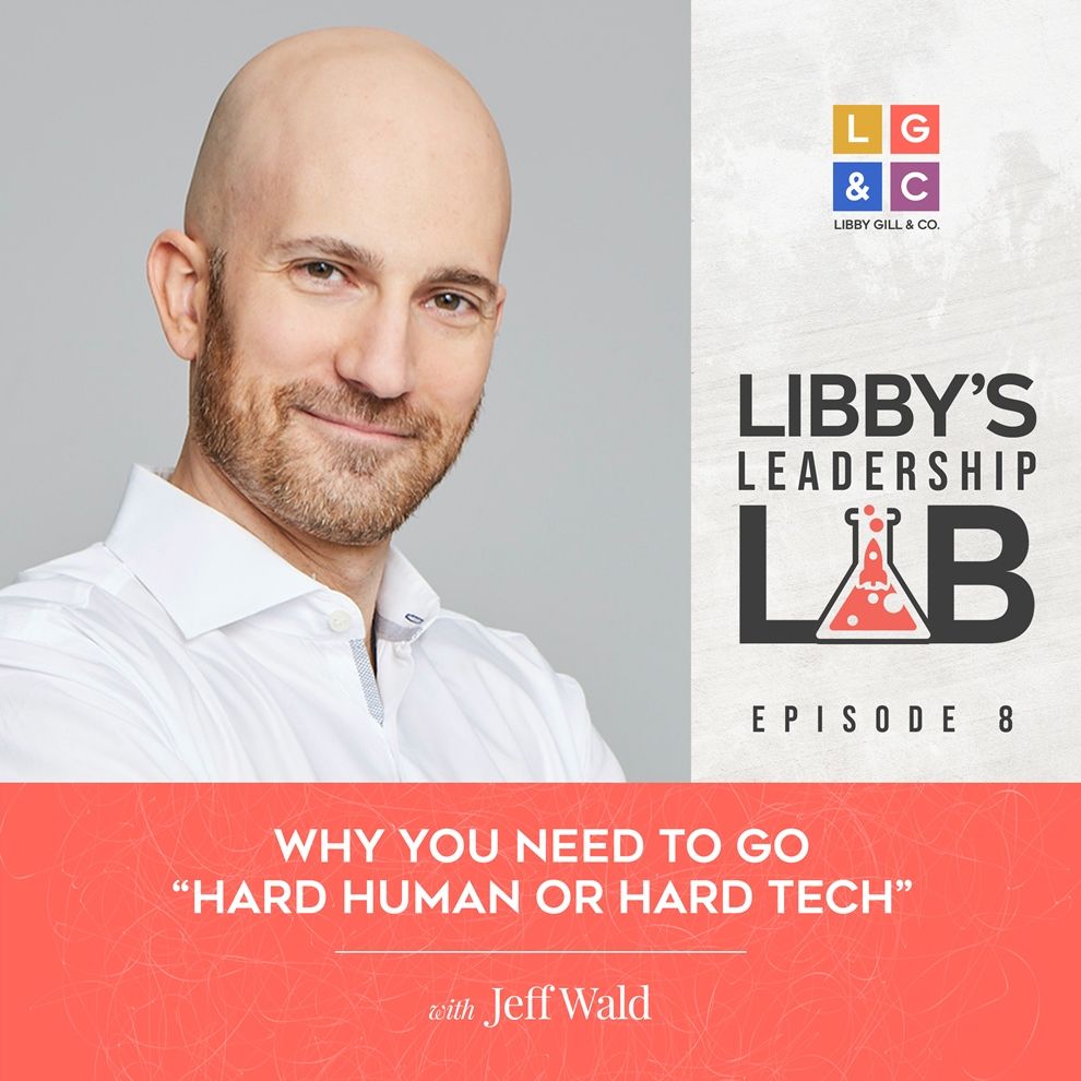 8 Jeff Wald - Libby Gill Guest Podcast Cover
