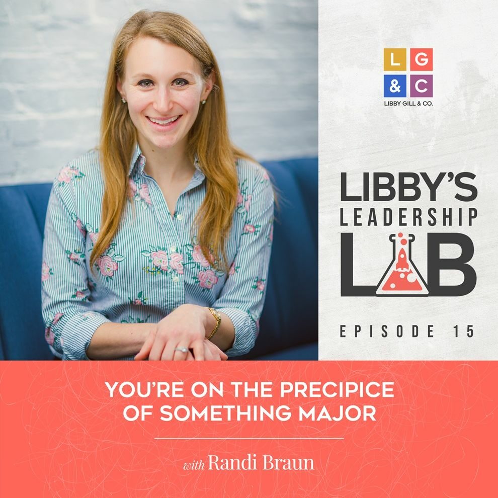 15 Randi Braun - Libby Gill Guest Podcast Cover