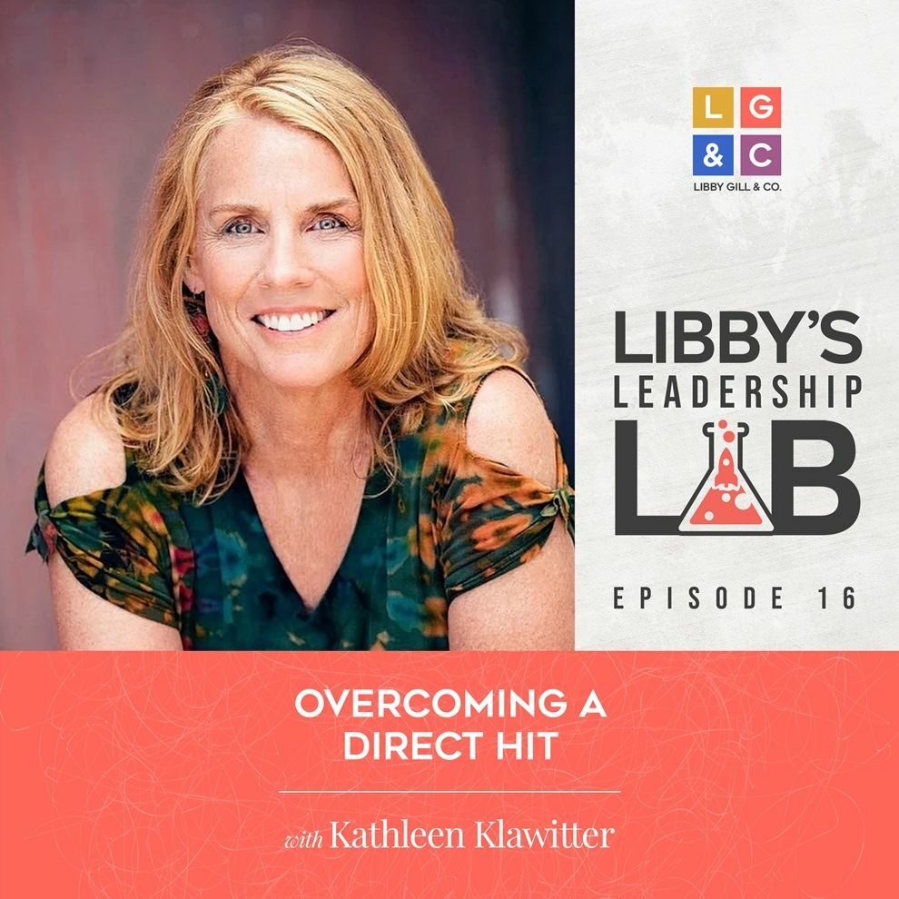 16 Kathleen Klawitter - Libby Gill Guest Podcast Cover