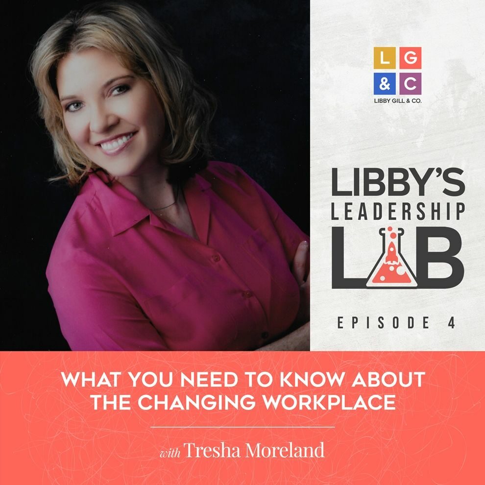 4 Trisha Moreland - Libby Gill Guest Podcast Cover